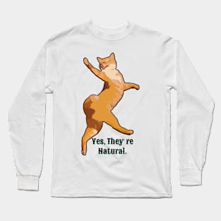 Yes, They're Natural Long Sleeve T-Shirt